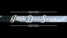 Jatuh Dari Surga (Video Clip)