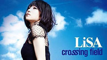 LiSA 《Crossing Field》 短版
